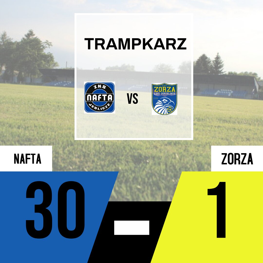 TRAMPKARZ 4 kolejka_ ZKS NAFTA SPLAST JEDLICZE – LKS ZORZA ŁĘKI DUKIELSKIE 30:1