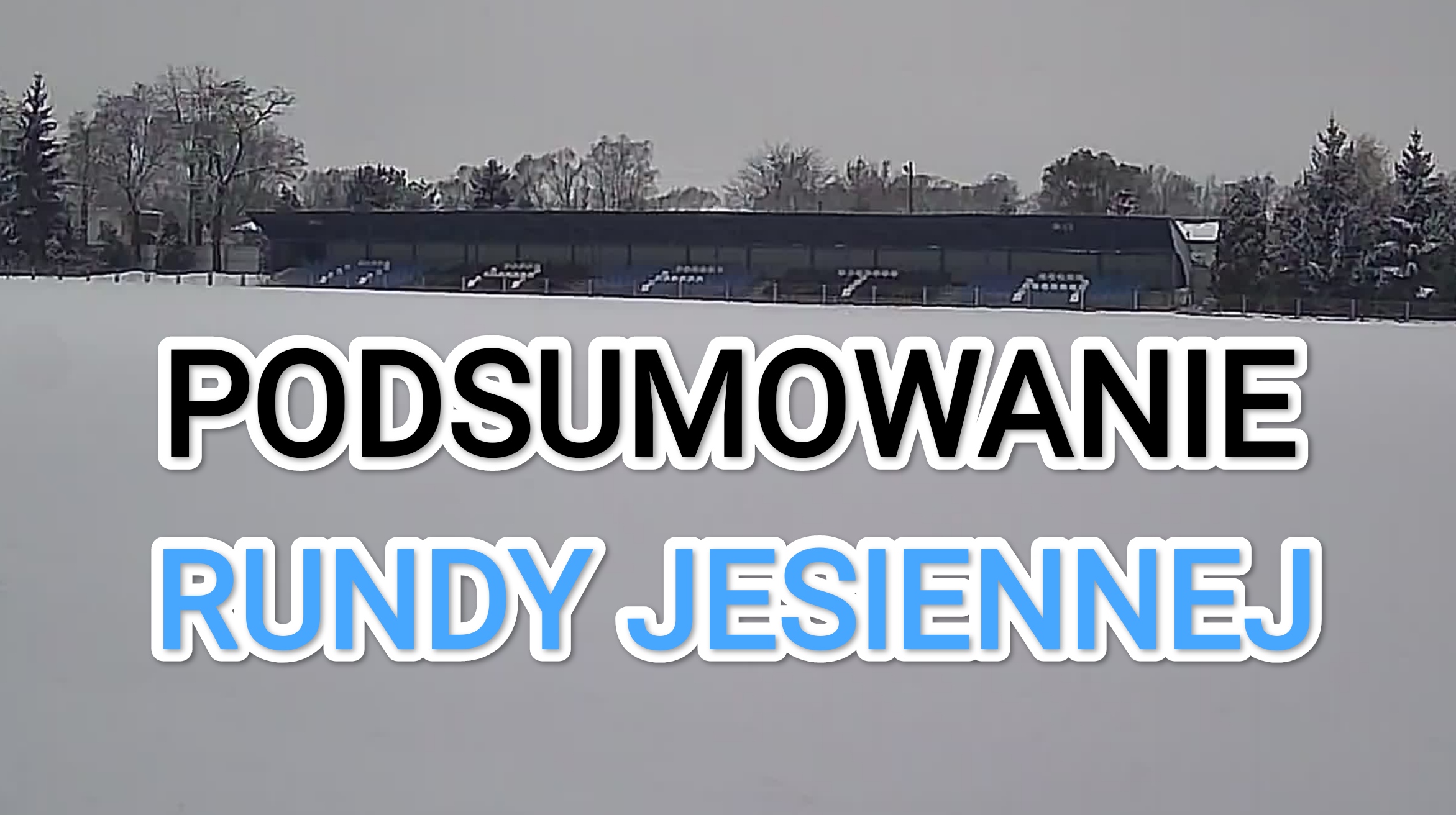 Podsumowanie rundy jesiennej sezonu 2023/2024